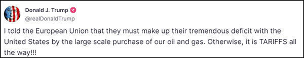 welcome皇冠注册_特朗普告知欧盟:必须大量购买美国油气welcome皇冠注册,否则就是关税